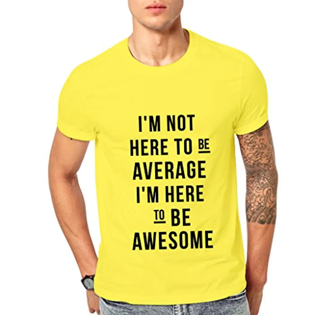 Ghantababajika Here to be Awesome Yellow Round Neck Half Sleeves t-Shirt