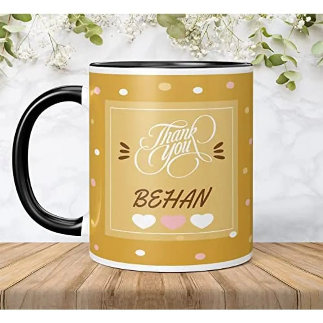 NH10 DESIGNS Thankyou Behan Printed Black Text Quote Family Name Printed Mug?for Behan Birthday Gift for Behan Mug Gift for Behan?(Microwave Safe Ceramic Tea Coffee Mug- 350 ML) (TY3TMV 12)