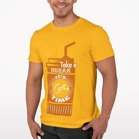 Take Break its Coffee time - Yellow - Printed t Shirt - Comfortable Round Neck Cotton.